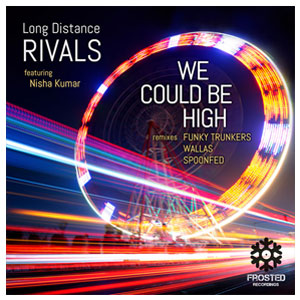 Long Distance Rivals - We Could Be Hight